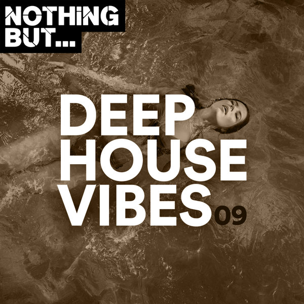 VA - Nothing But... Deep House Vibes, Vol. 09 / Nothing But