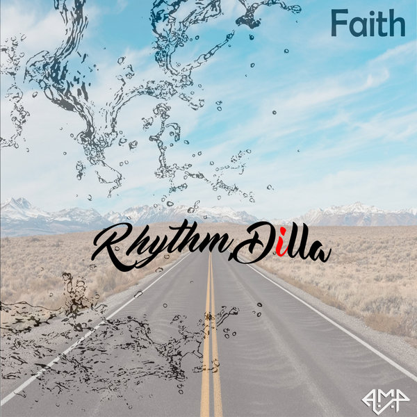 Rhythm Dilla - Faith / Authentik Music Productionz