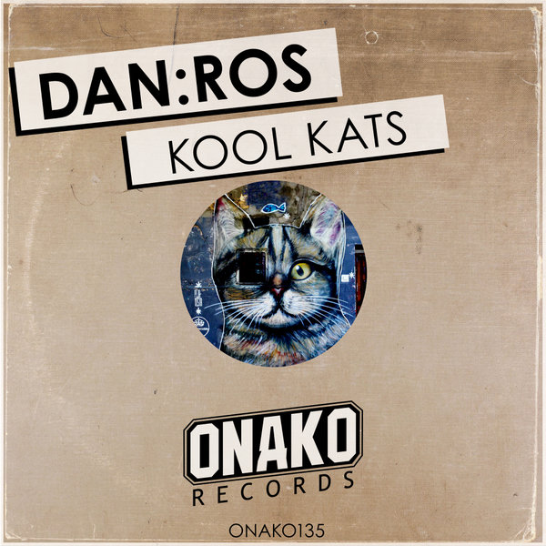 DAN:ROS - Kool Kats / Onako Records