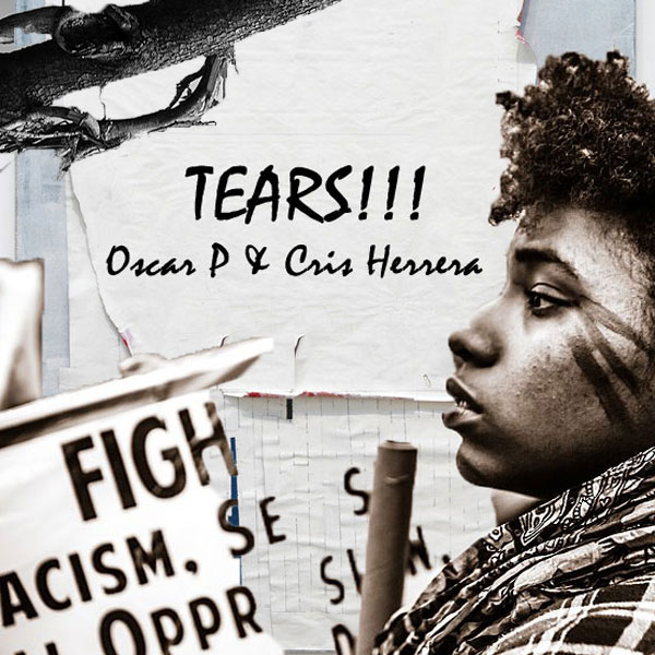 Oscar P & Cris Herrera - Tears!!! / Kolour Recordings