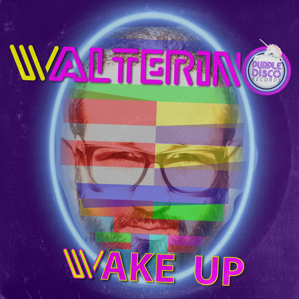 Walterino - Wake Up / Purple Disco Records