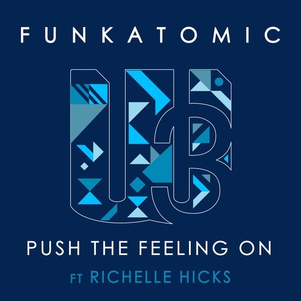 Funkatomic ft Richelle Hicks - Push the feeling on / WU records