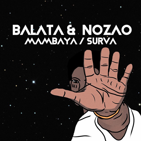 Balata & Nozao - Mambaya / Surva / Open Bar Music