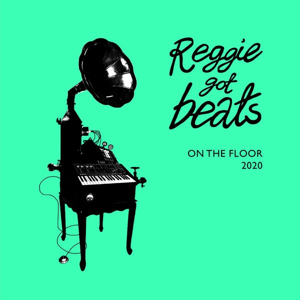 Reggie Got Beats - On the Floor / Beatservice Records