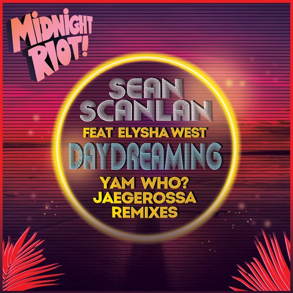 Sean Scanlan ft Elysha West - Daydreaming / Midnight Riot