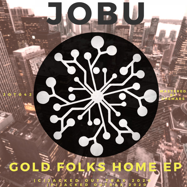 Jobu - Gold Folks Home EP / Jacked Out Trax