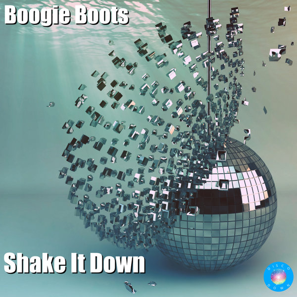Boogie Boots - Shake It Down / Disco Down