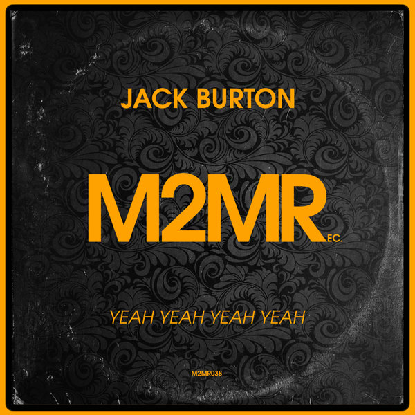 Jack Burton (AUS) - Yeah Yeah Yeah Yeah / M2MR