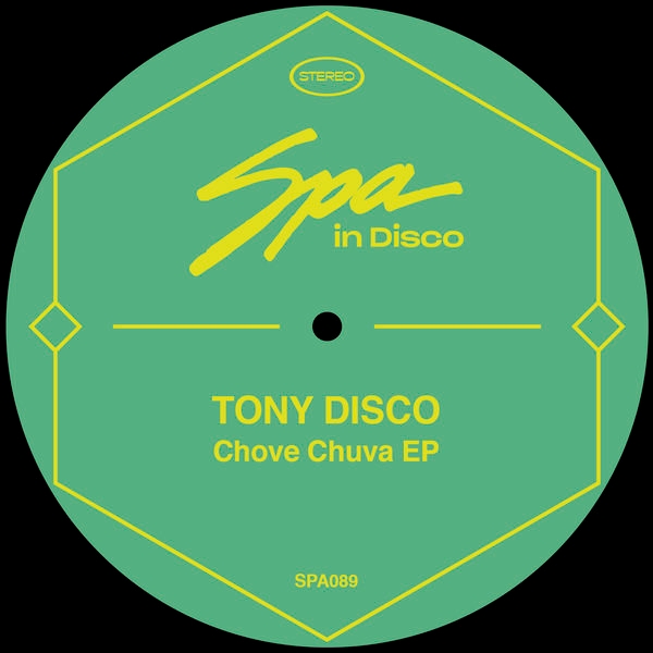 Tony Disco - Chove Chuva EP / Spa In Disco