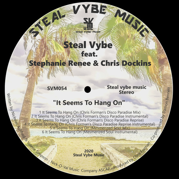 Steal Vybe ft Stephanie Renee & Chris Dockins - It Seems To Hang On / Steal Vybe