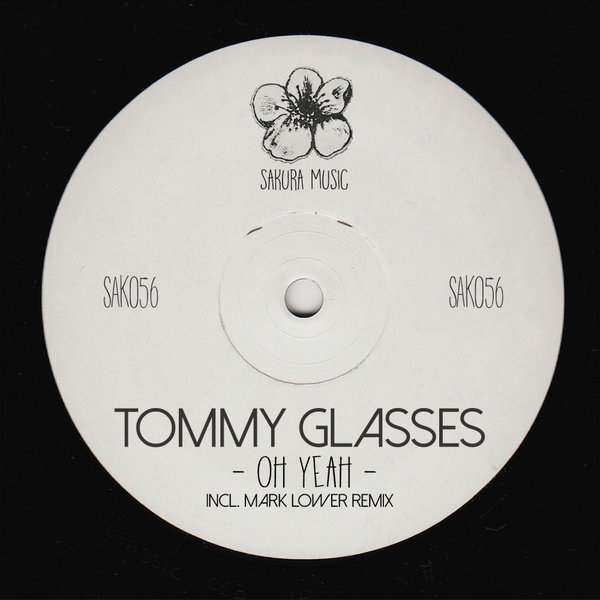 Tommy Glasses - Oh Yeah / Sakura Music