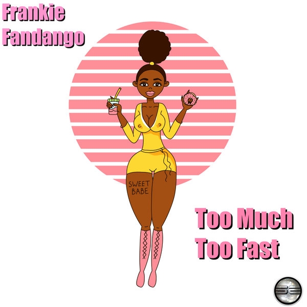 Frankie Fandango - Too Much Too Fast / Soulful Evolution