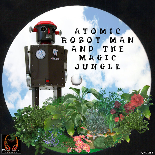 Dionigi - Atomic Robot Man And The Magic Jungle / Quantistic Division