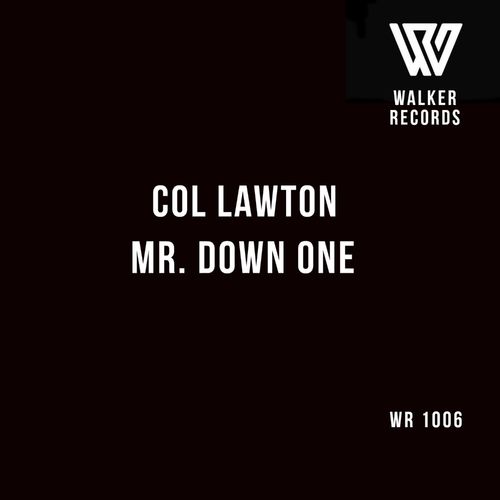 Col Lawton - Mr Down One / Walker Records
