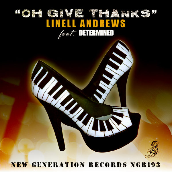 Linell Andrews feat. Determined - Oh Give Thanks / New Generation Records