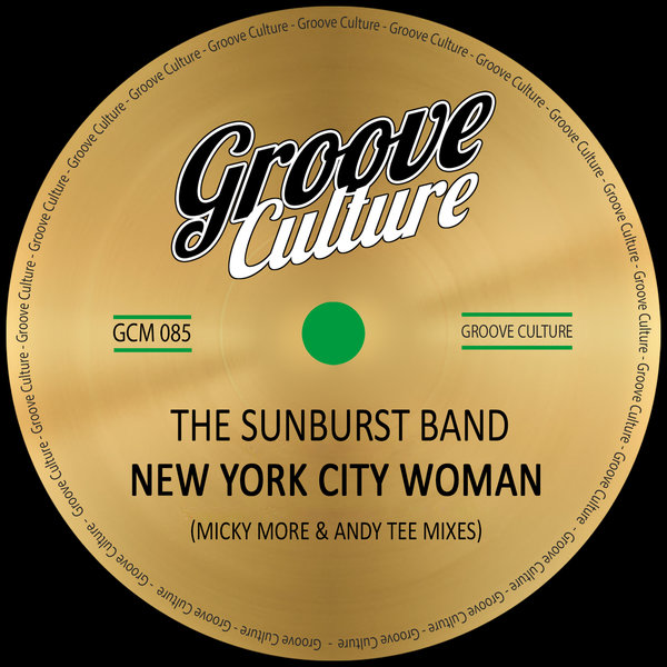 The Sunburst Band - New York City Woman (Micky More & Andy Tee Mixes) / Groove Culture