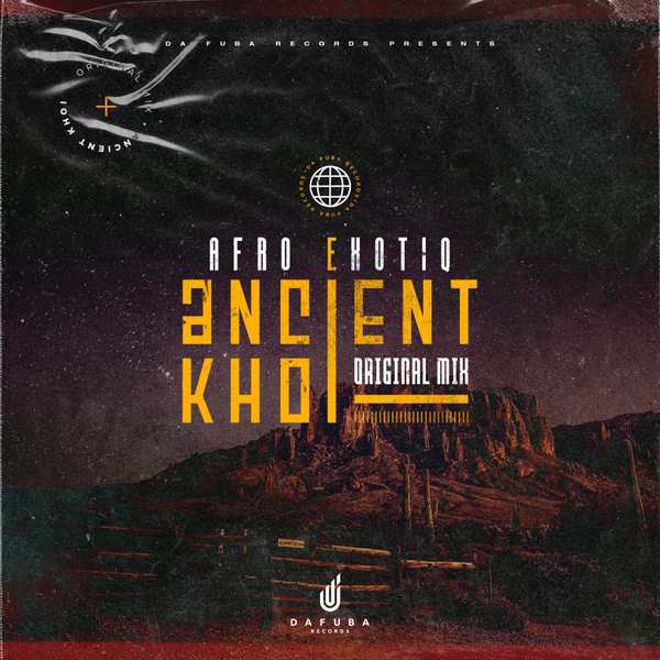 Afro Exotiq - Ancient Khoi / Da Fuba Records