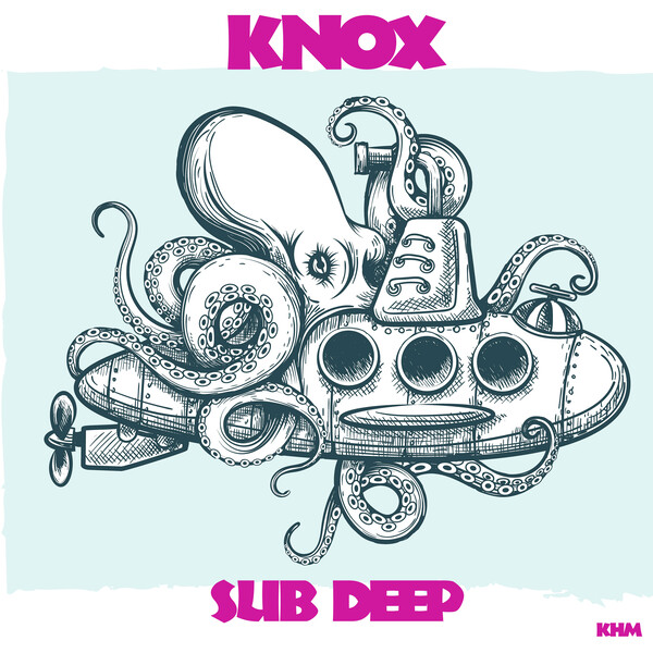 Knox - Sub Deep / KHM