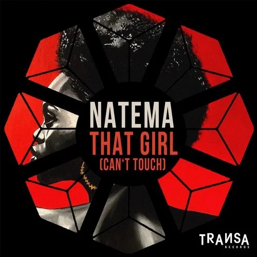 Natema - That Girl (Can't Touch) / TRANSA RECORDS