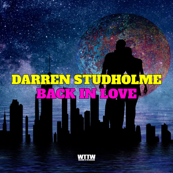 Darren Studholme - Back In Love / Welcome To The Weekend