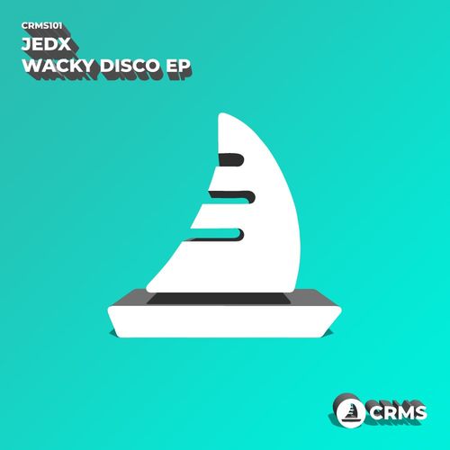 JedX - Wacky Disco EP / CRMS Records