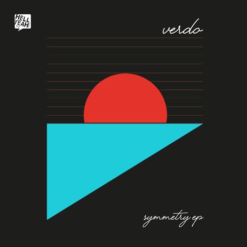 Verdo - Symmetry EP / Hell Yeah