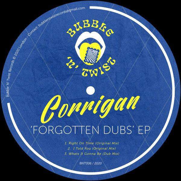 Corrigan - Forgotten Dubs EP / Bubble 'N' Twist Records