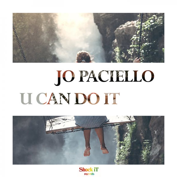 Jo Paciello - U Can Do It / ShockIt