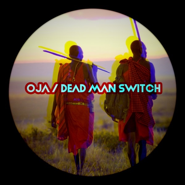 Oja - Dead Man Switch / Afro Rebel Music