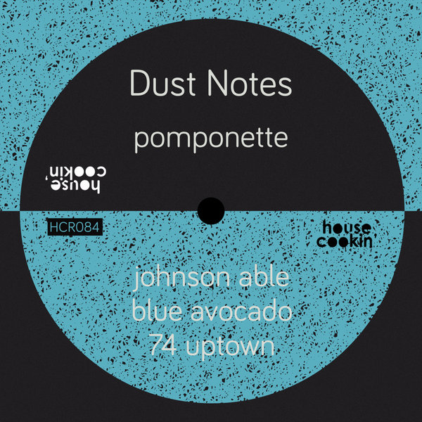 Dust Notes - Pomponette / House Cookin Records