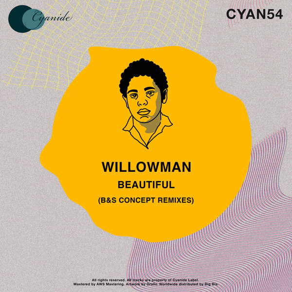 WillowMan - Beautiful (B&S Concept Remixes) / Cyanide Records