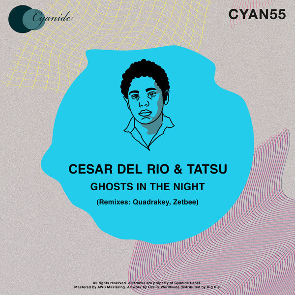 Cesar Del Rio & Tatsu - Ghosts in the Night / Cyanide Records