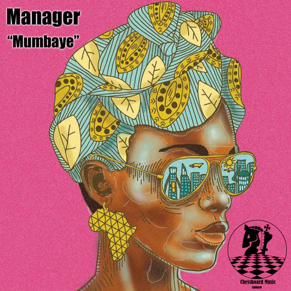 Manager - Mumbaye / ChessBoard Music