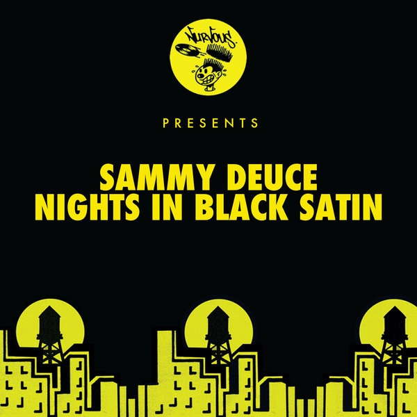 Sammy Deuce - Nights In Black Satin / Nurvous Records