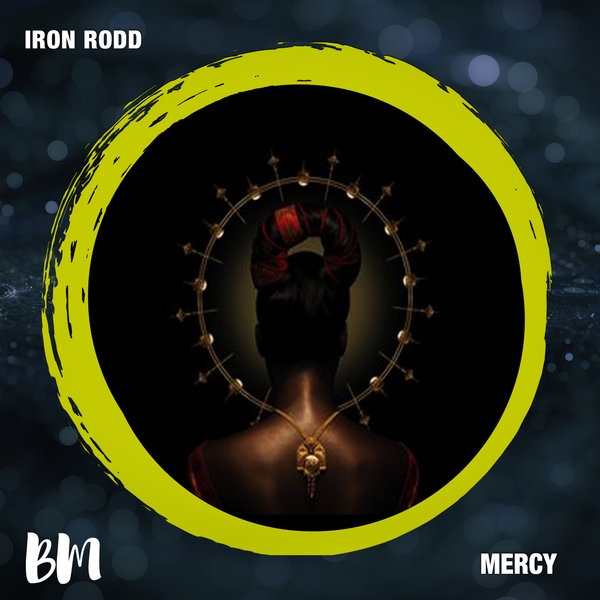 Iron Rodd & Dr. Drix Muzik - Mercy / Black Mambo