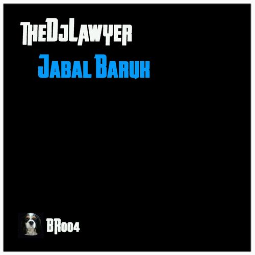 TheDJLawyer - Jabal Baruk / Bruto Records