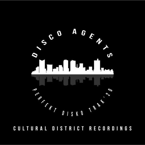 Disco Agents - Perfekt Disko Trak '20 / Cultural District Recordings