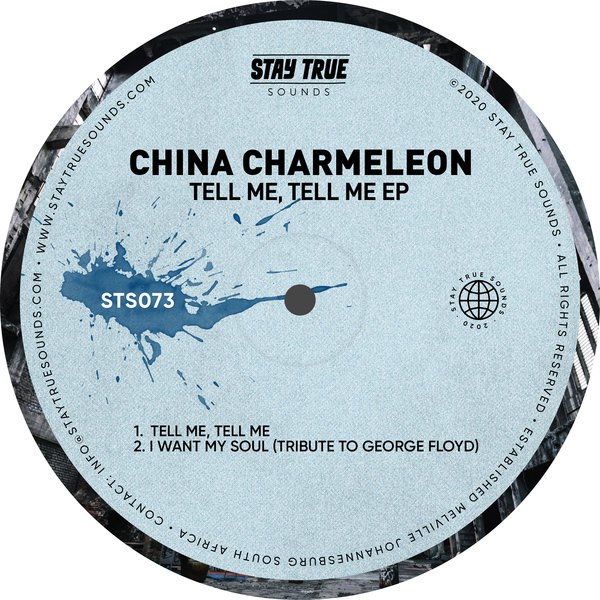 China Charmeleon - Tell Me, Tell Me / Stay True Sounds