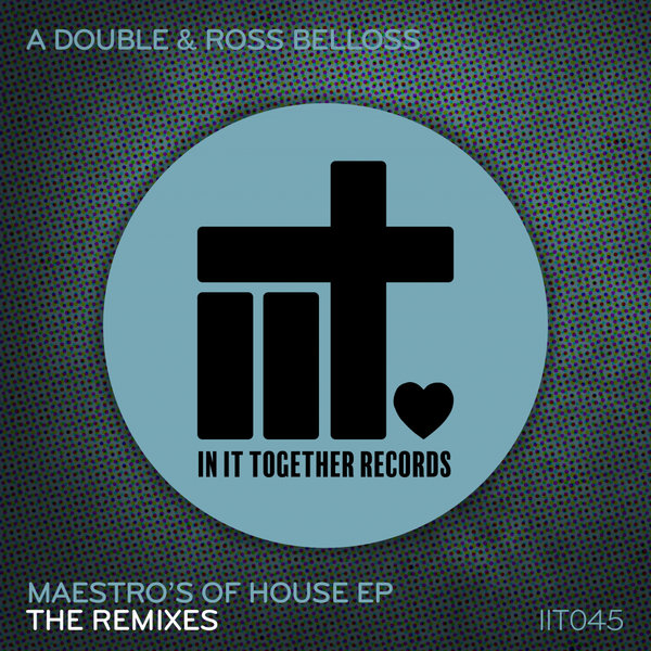 A Double - Maestros Of House EP - The Remixes / In It Together Records