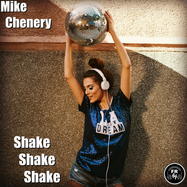 Mike Chenery - Shake Shake Shake / Funky Revival