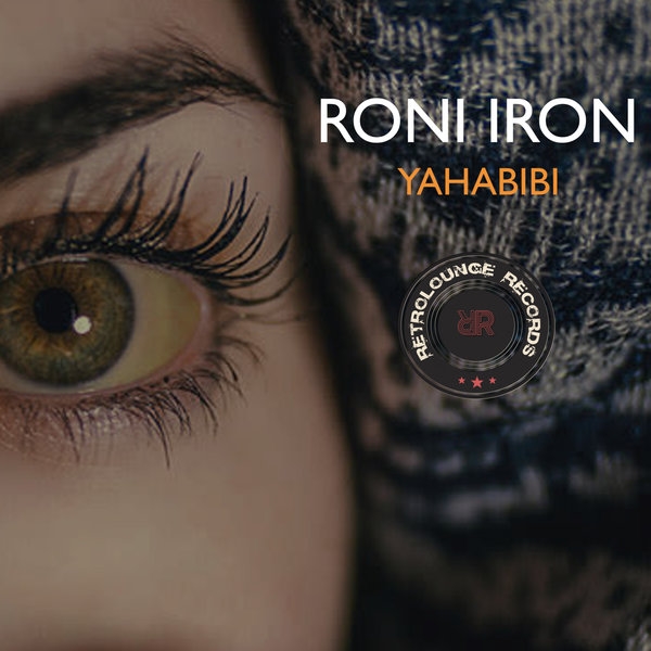 Roni Iron - Yahabibi / Retrolounge Records