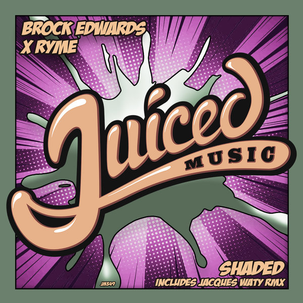 Brock Edwards & RYME - Shaded / Juiced Music