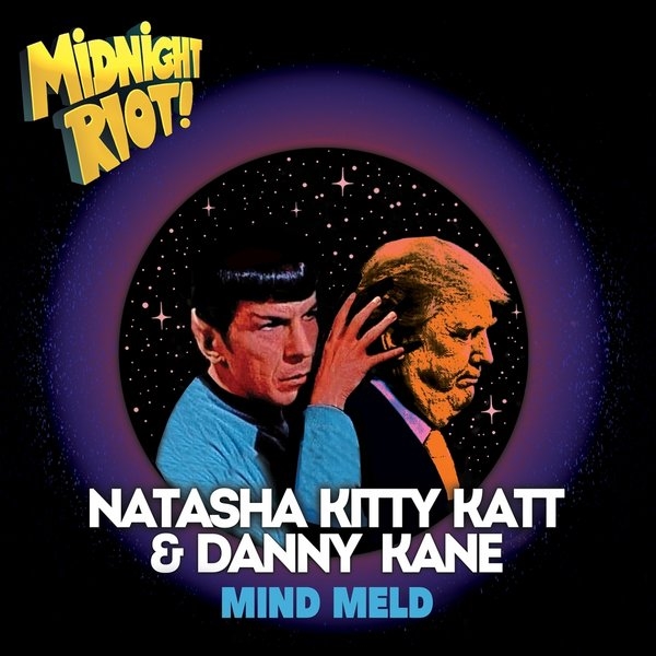 Natasha Kitty Katt & Danny Kane - Mind Meld / Midnight Riot
