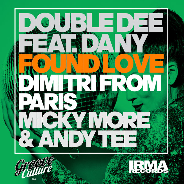 Double Dee ft Dany - Found Love (30th Anniversary Remixes) (Part 1) / Groove Culture
