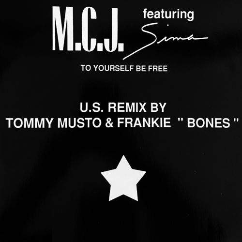 M.C.J. - To Yourself (Be Free) (US Remix by Tommy Musto & Frankie "Bones") / D:Vision