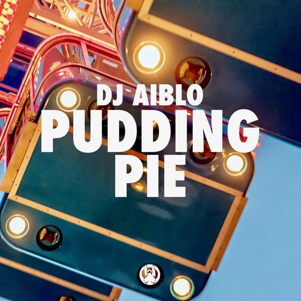 Dj Aiblo - Pudding Pie / PornoStar Records