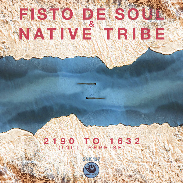 Fisto De Soul & Native Tribe - 2190 To 1632 / Sunclock