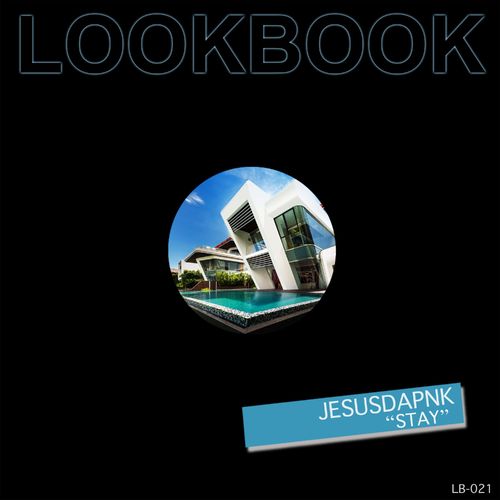 Jesusdapnk - Stay / Lookbook Recordings