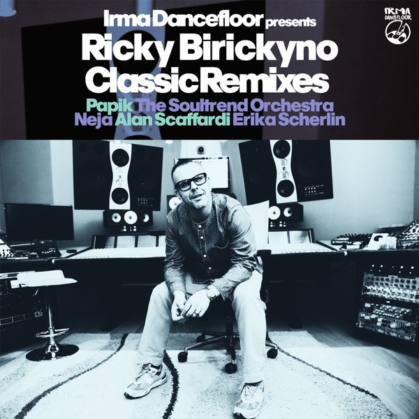 Ricky Birickyno - Classic Remixes / Irma Dancefloor