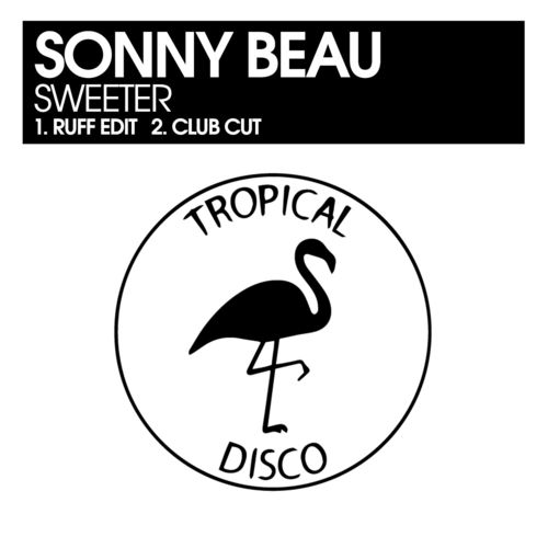 Sonny Beau - Sweeter / Tropical Disco Records